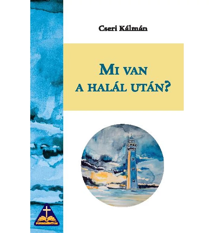 Cseri Kálmán - Mi van a halál után?