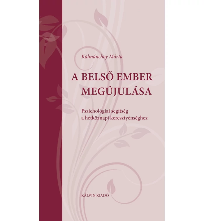 Kálmánchey Márta - A belső ember megújulása