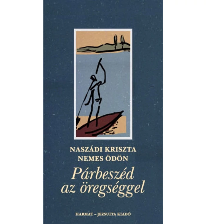 Naszádi K. / Nemes Ö. - Párbeszéd az öregséggel