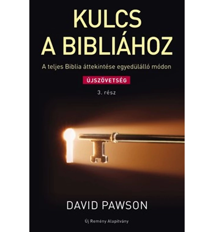 D. Pawson - Kulcs a Bibliához 3. rész / Újszövetség