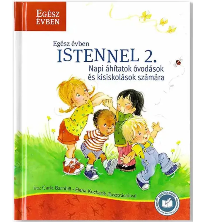 Egész évben Istennel 2.rész – Napi áhítatok óvodások és kisiskolások számára