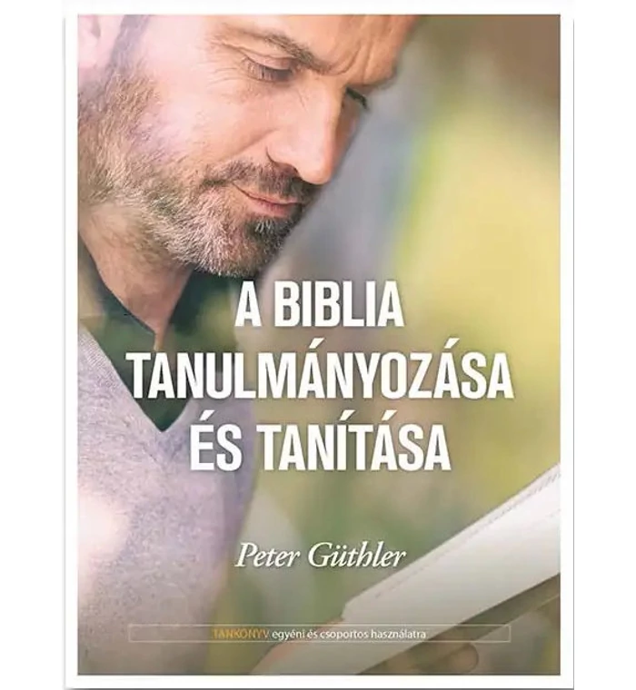 J.B. Hewitt - A Biblia tanulmányozása és tanítása
