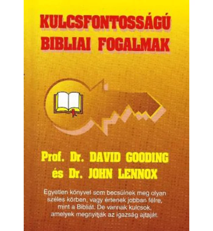 D.Gooding, J.C. Lennox - Kulcsfontosságú bibliai fogalmak