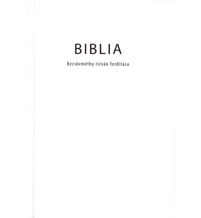 Biblia - Kecskeméthy-fordítás