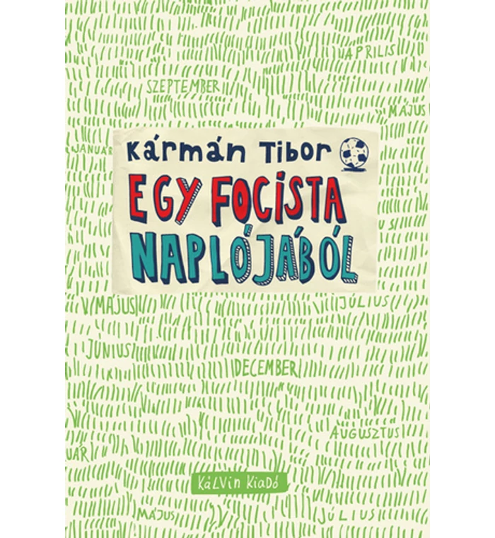 Kármán Tibor - Egy focista naplójából