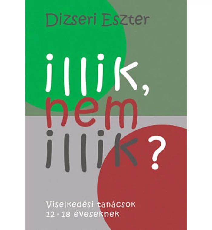 Dizseri Eszter - Illik, nem illik?