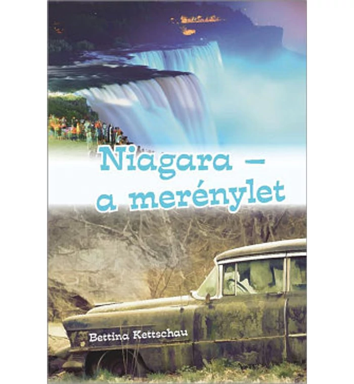 B. Kettschau - Niagara / a merénylet