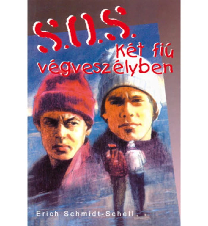 Schmidt-Schell - S.O.S. Két fiú végveszélyben