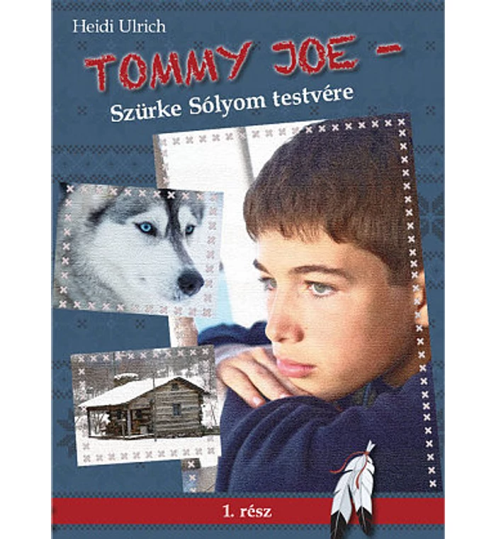 Heidi Ulrich - Tommy Joe - Szürke Sólyom testvére 1.rész