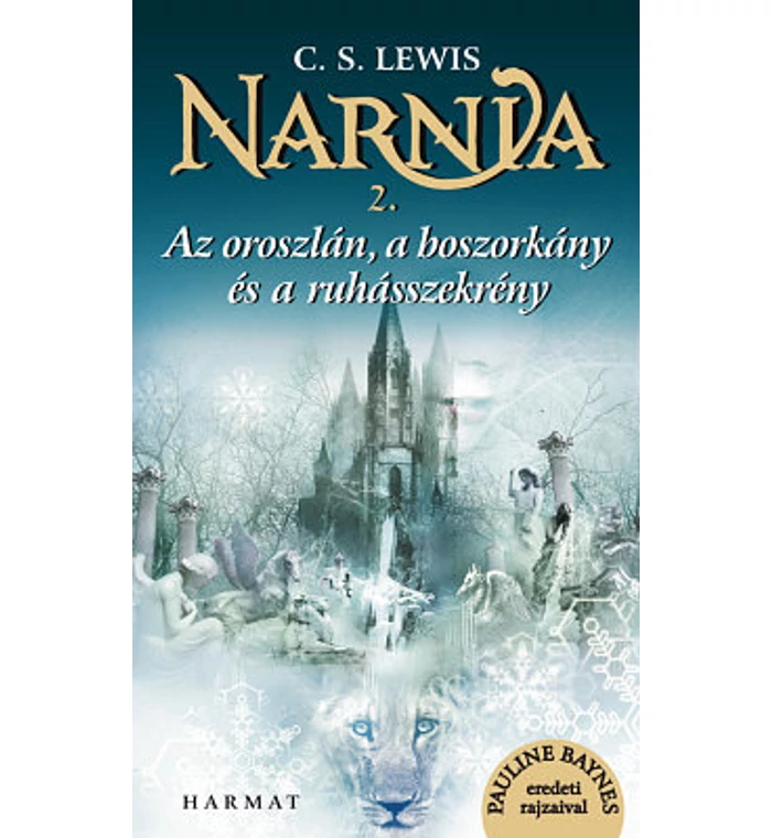 C.S. Lewis - Narnia  2.rész - Az oroszlán, a boszorkány és a ruhásszekrény
