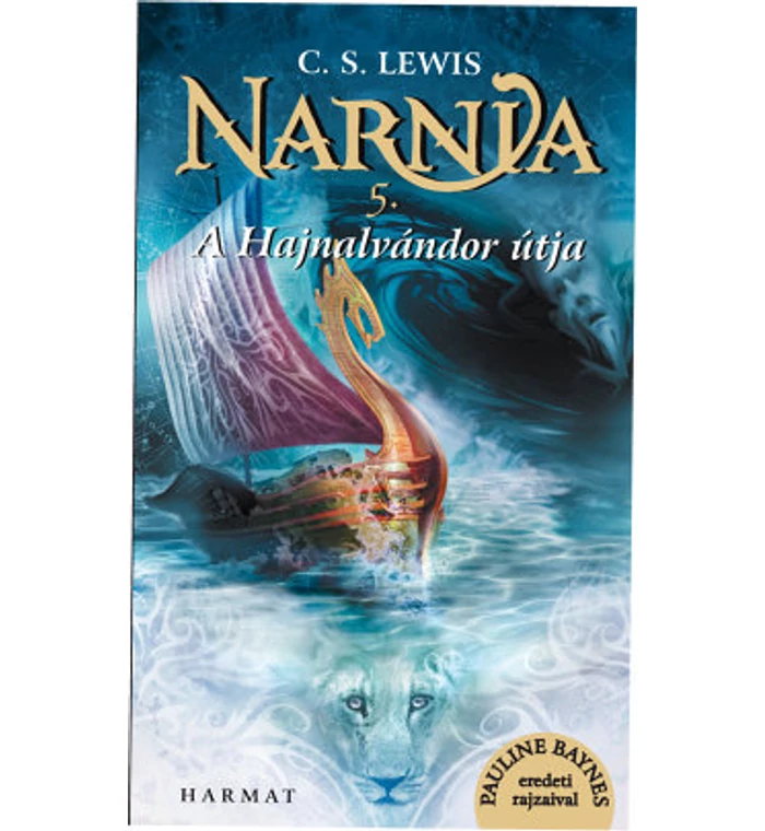 C.S. Lewis - Narnia 5.rész - A Hajnalvándor útja