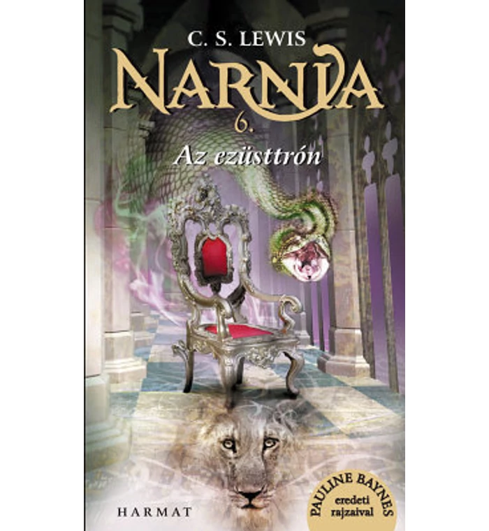 C.S. Lewis - Narnia  6.rész - Az ezüsttrón