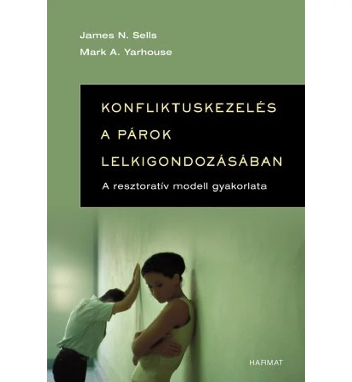 James N. Sells - Konfliktuskezelés a párok lelkigondozásában