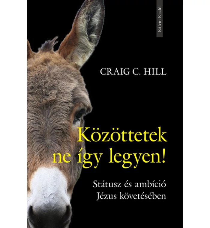C.H. Craig - Közöttetek ne így legyen!