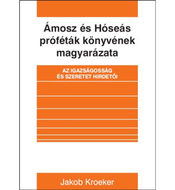 Ámosz és Hóseás próféták könyvének magyarázata