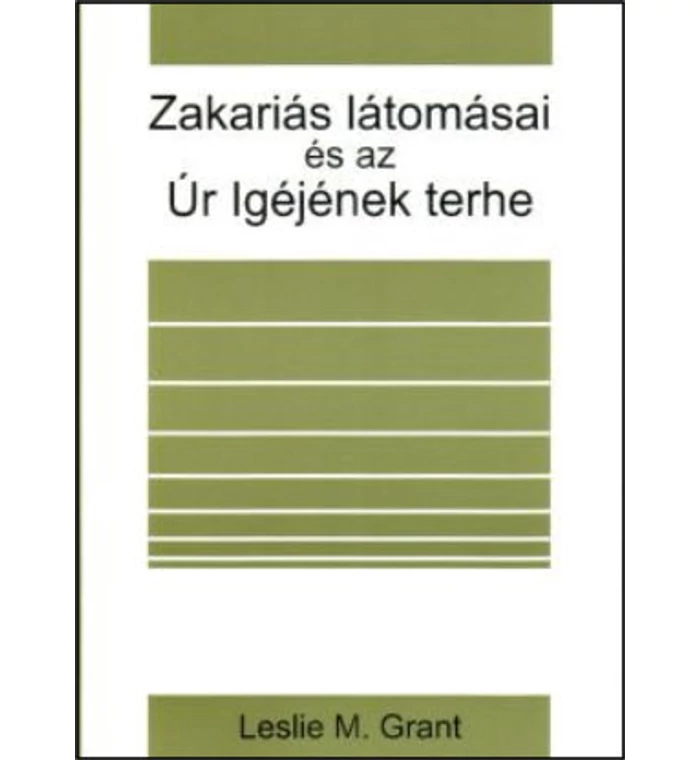 Zakariás látomásai és az Úr Igéjének terhe