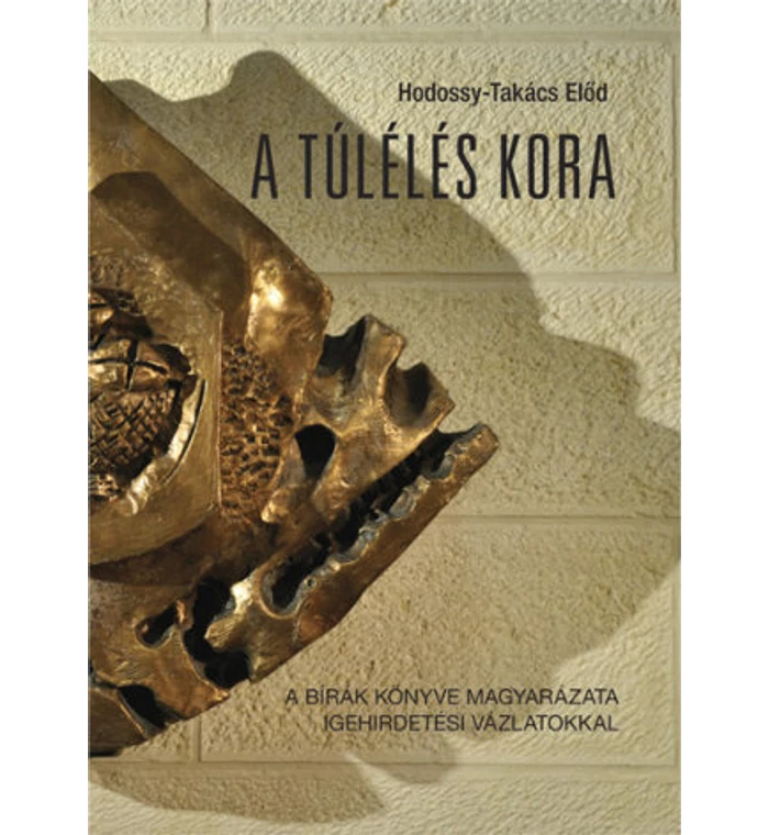 A túlélés kora. A bírák könyve magyarázata