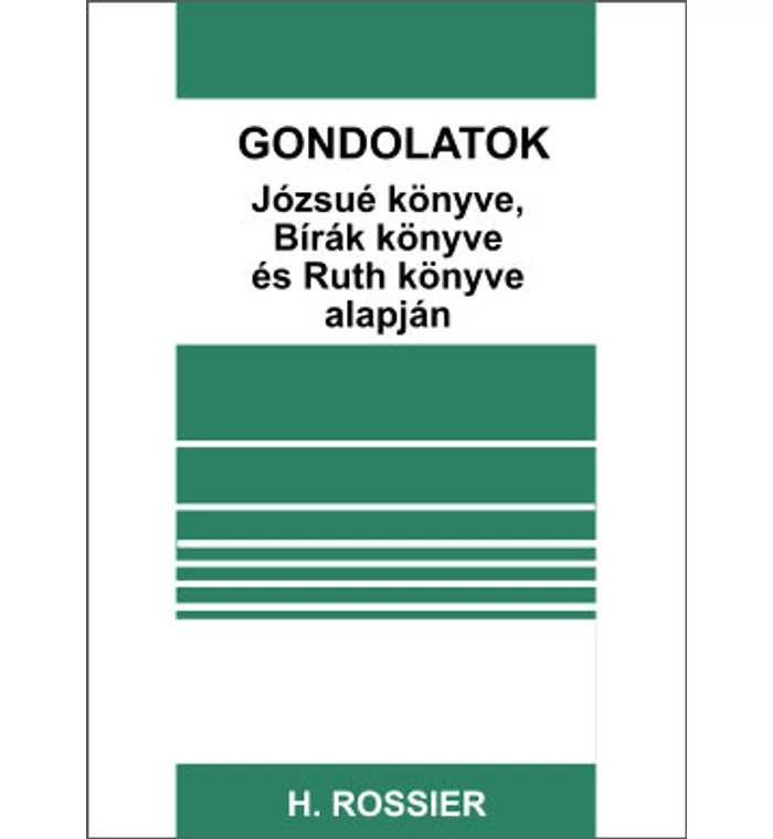 Gondolatok Józsué könyve, Bírák könyve és Ruth könyve alapján