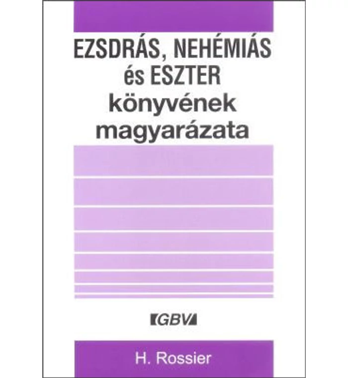 Ezsdrás, Nehémiás és Eszter könyvének magyarázata
