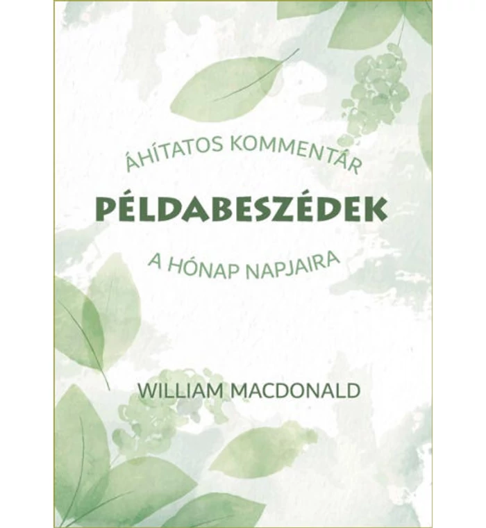 Példabeszédek - Áhítatos kommentár a hónap napjaira