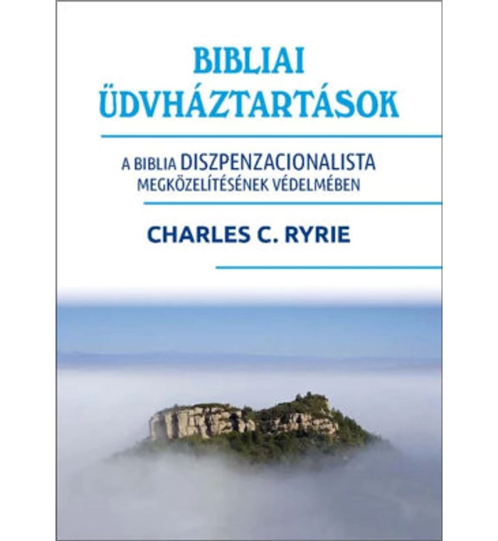 C. Ch. Ryrie. - Bibliai üdvháztartások