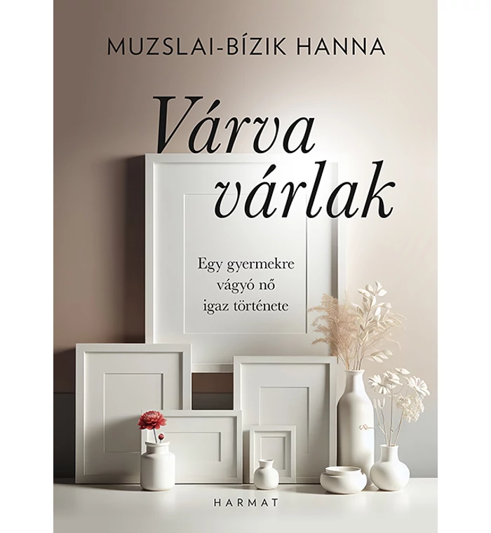 Muzslai-Bízik Hanna - Várva várlak