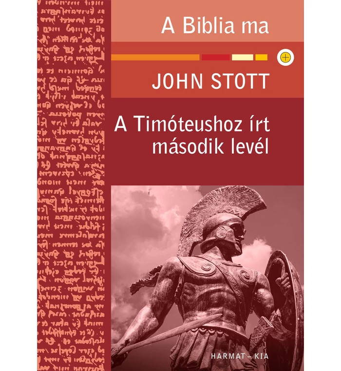 John Stott - A Timóteushoz írt második levél 