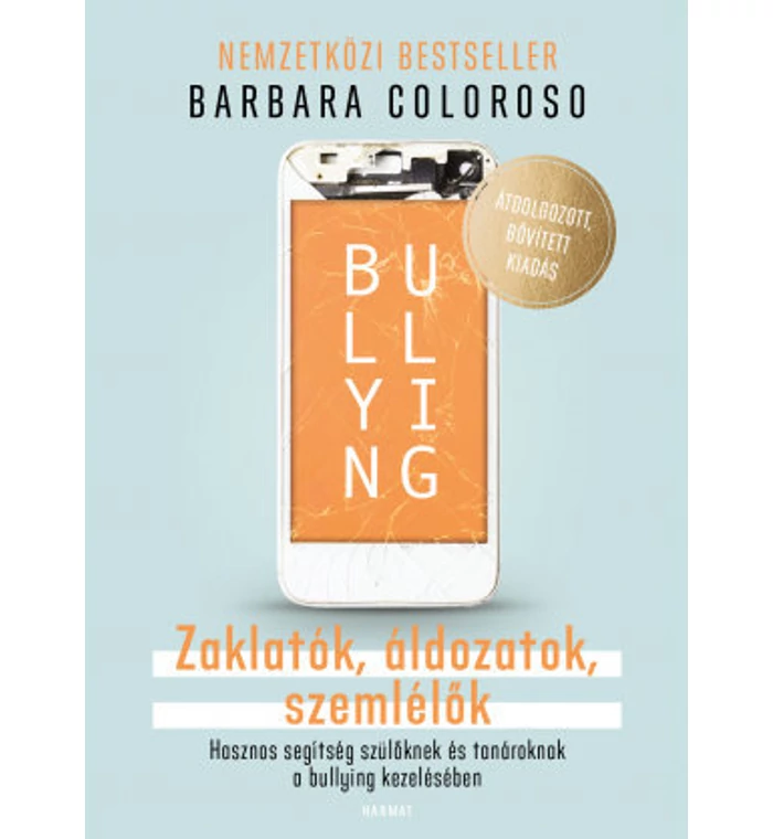 B. Coloroso - Bullying / Zaklatók, áldozatok, szemlélők