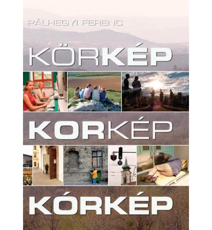 Pálhegyi F - Körkép - korkép - kórkép