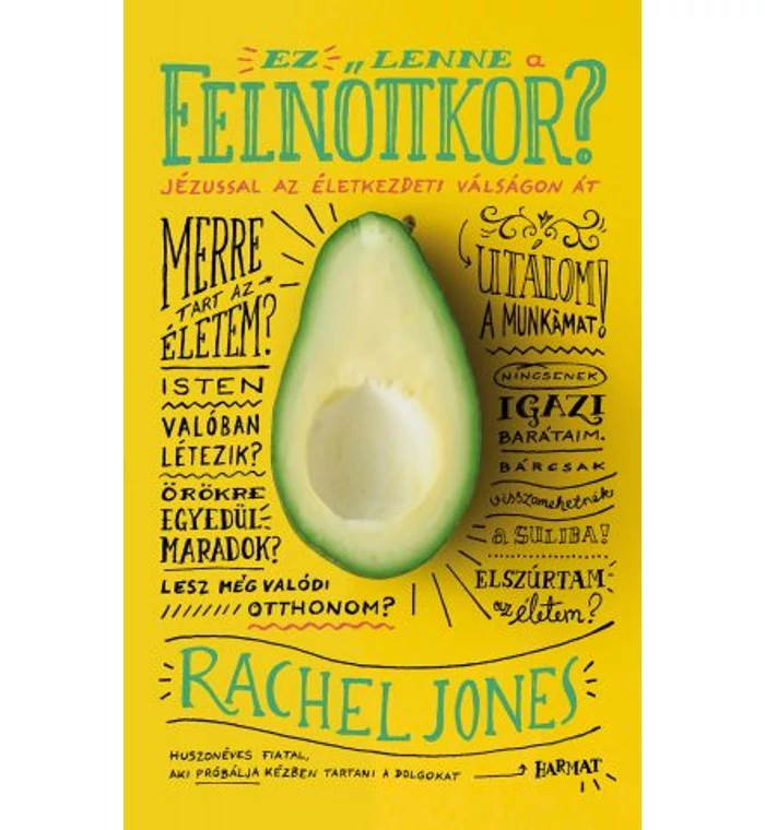 Rachel Jones - Ez lenne a felnőttkor? / Jézussal az életkezdeti válságon át