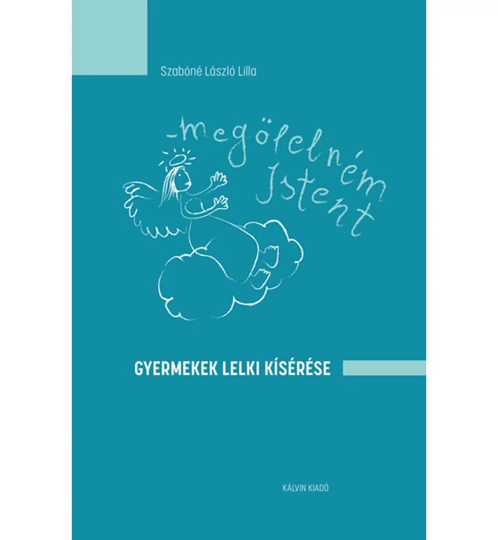 Szabóné László Lilla - Megölelném Istent