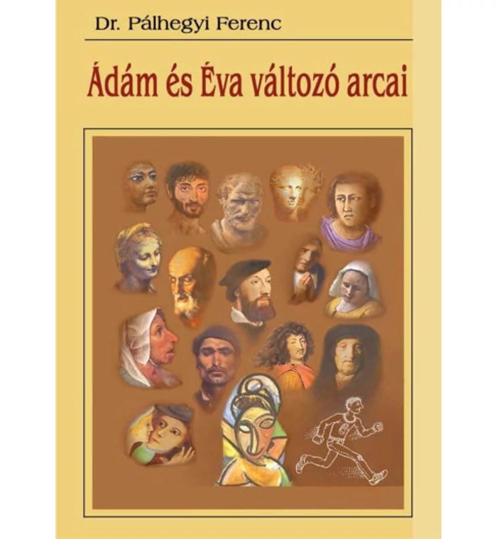Pálhegyi F. - Ádám és Éva változó arcai