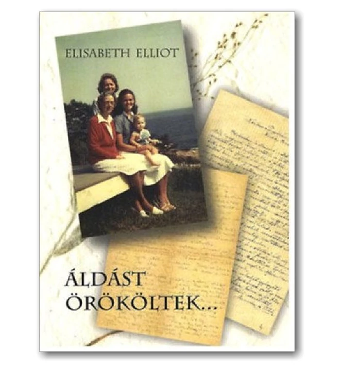 E. Elliot - Áldást örököltek