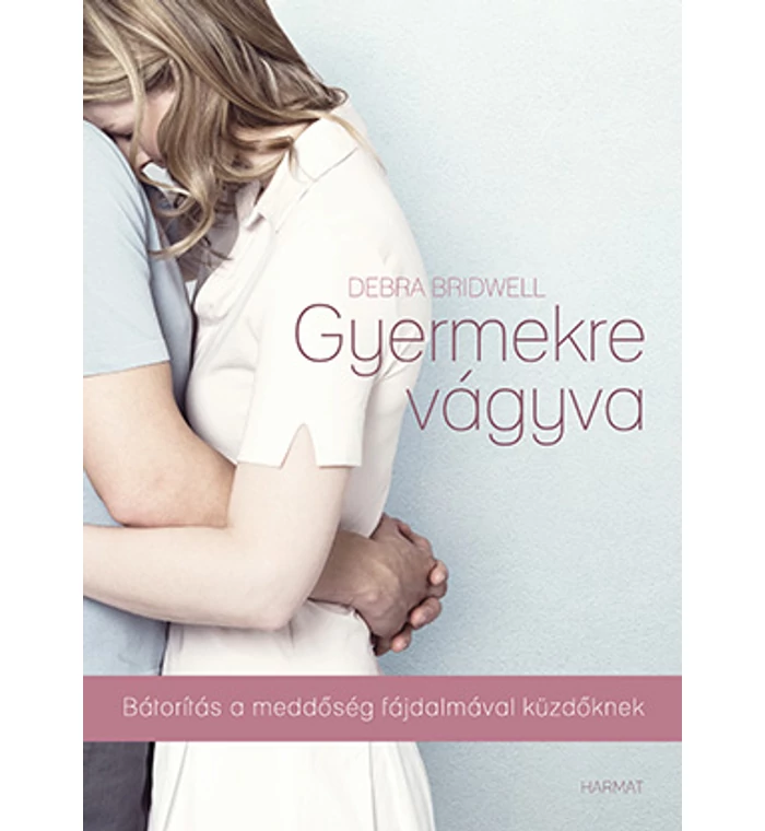 Debra Bridwell - Gyermekre vágyva