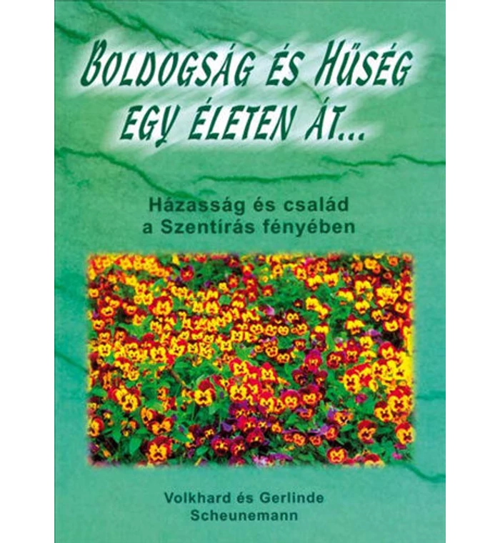 V. Scheunemann - Boldogság és hűség egy életen át