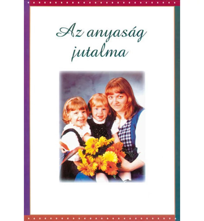 Az anyaság jutalma
