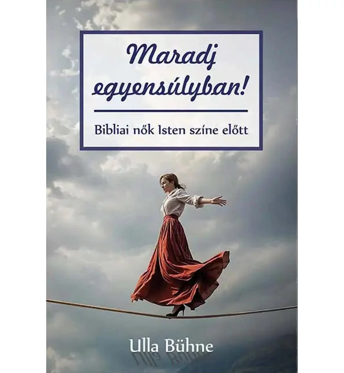 U. Bühne - Maradj egyensúlyban!