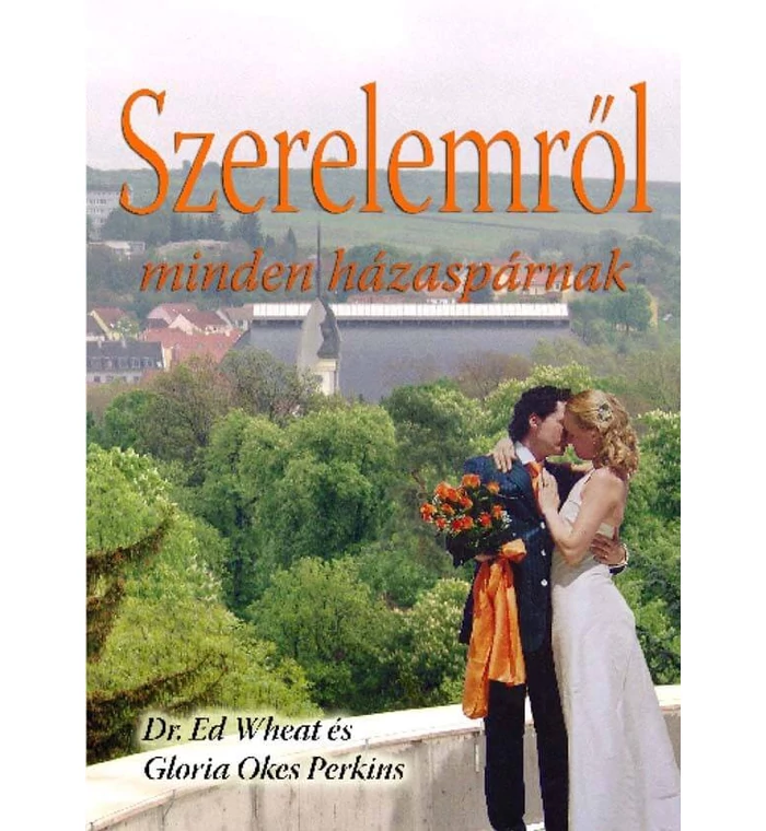 E. Wheat/G.Perkins - Szerelemről minden házaspárnak