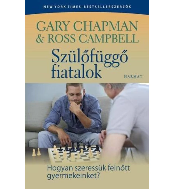 Gary Chapman - Szülőfüggő fiatalok