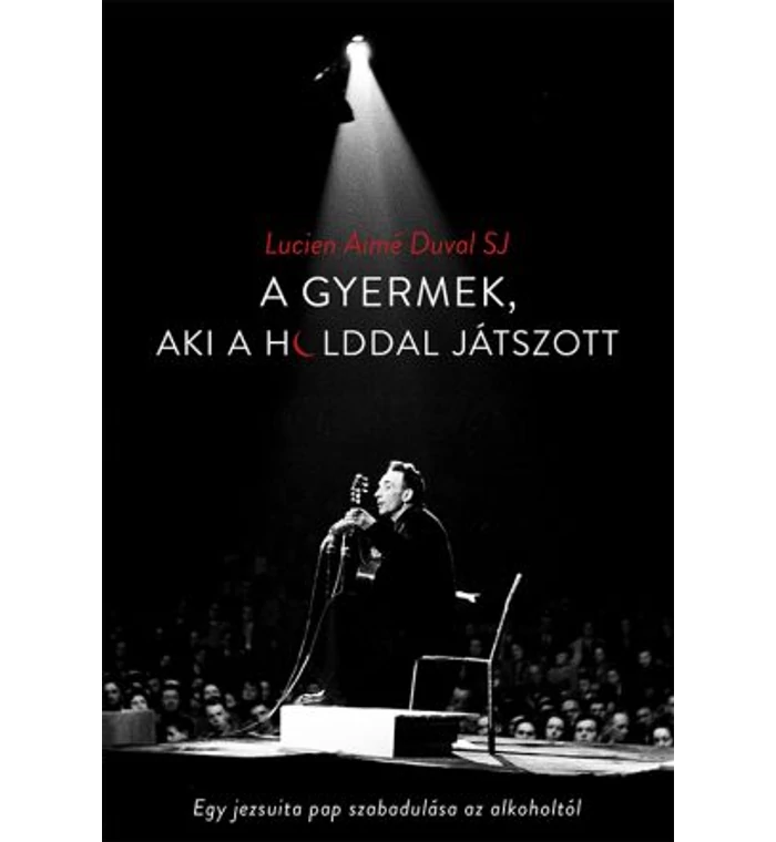 L. A. Duval - A gyermek, aki a Holddal játszott