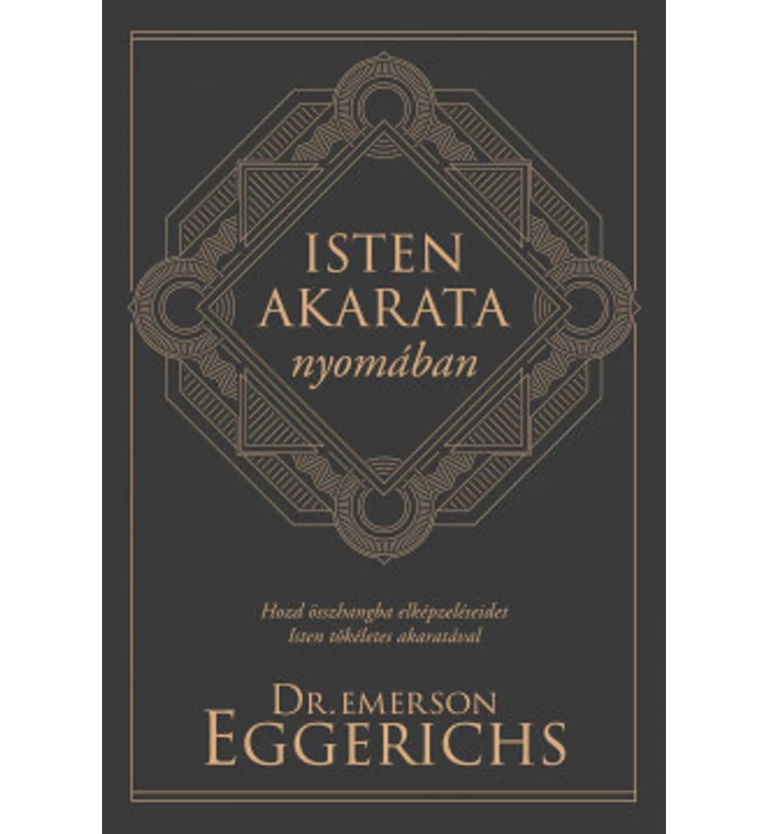 E. Eggerichs - Isten akarata nyomában