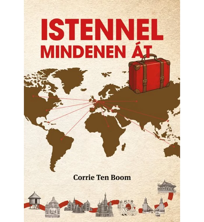 Corrie Ten Boom - Istennel mindenen át