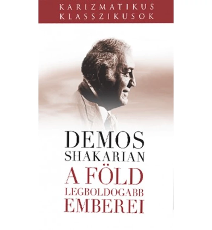 Demos Shakarian - A Föld legboldogabb emberei