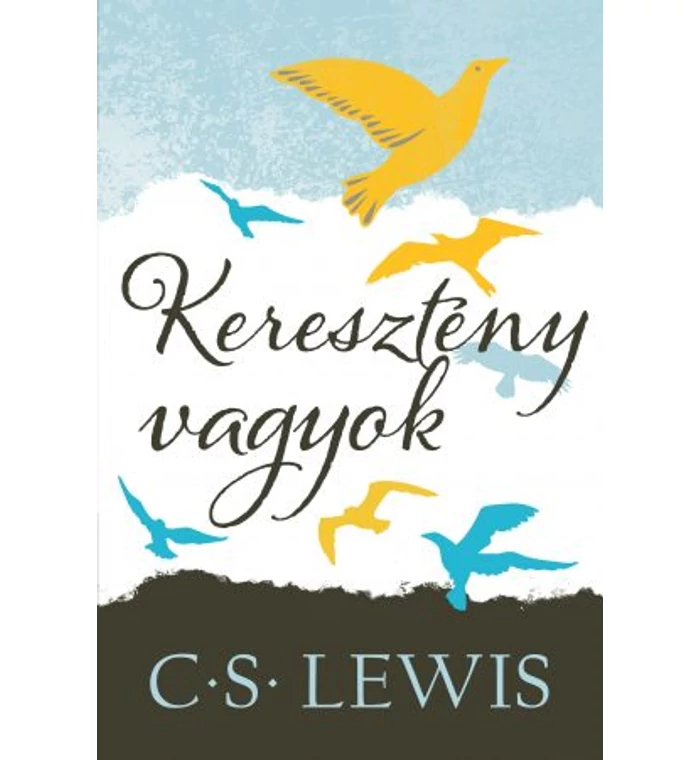 C.S. Lewis - Keresztény vagyok
