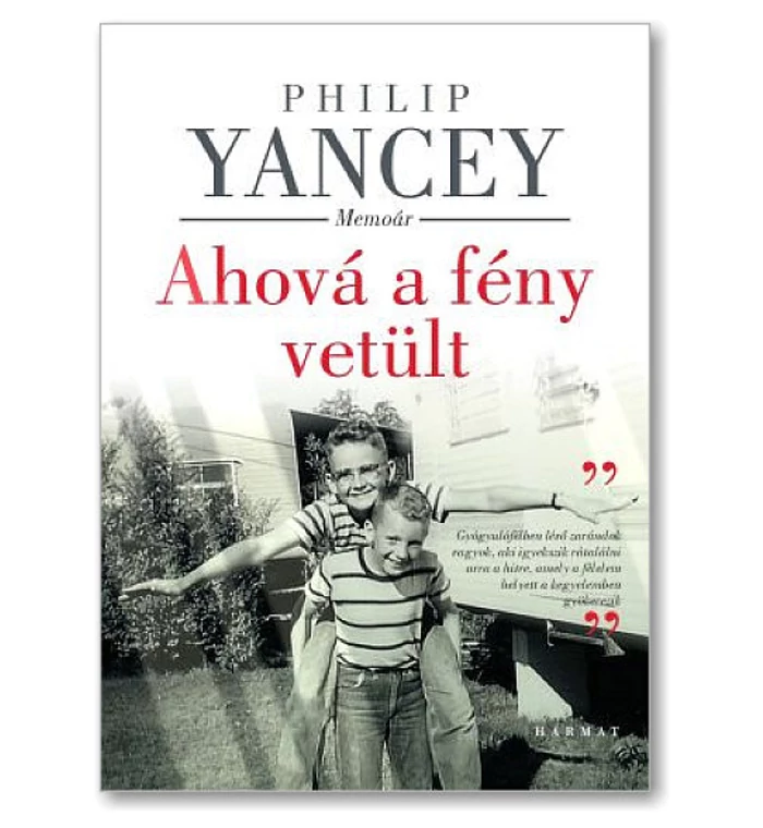 P. Yancey -  Ahová a fény vetült / Memoár