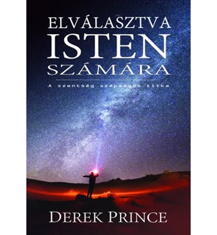D. Prince - Elválasztva Isten számára / A szentség szépséges titka