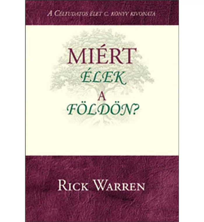 R. Warren - Miért élek a Földön?