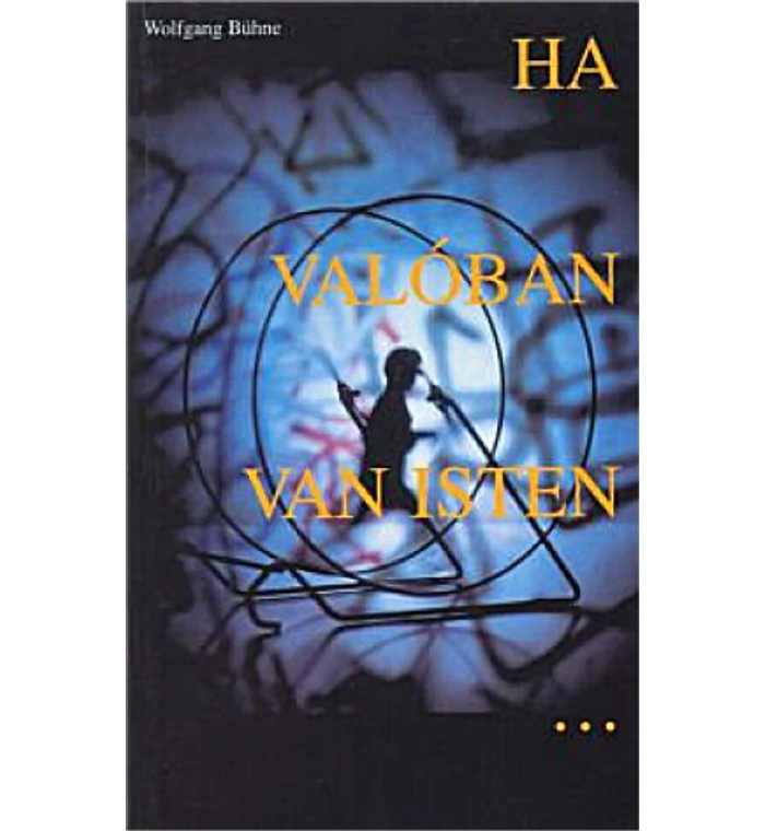 W. Bühne - Ha valóban van Isten...