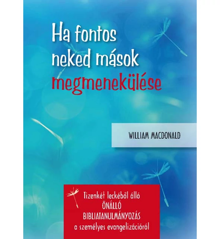 W.MacDonald - Ha fontos neked mások megmenekülése