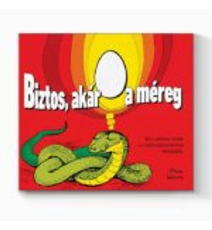 Történetek a dzsungelből - Biztos, akár a méreg